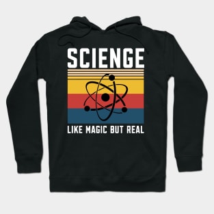 Science Like Magic But Real Hoodie